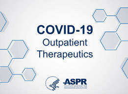 COVID‑19 Outpatient Therapeutics Videos and Resources