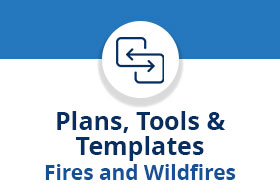 Plans, Tools, and Templates: Fire/Wildfire